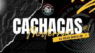 CACHACAS Edicion modernas  dj valen santillan [upl. by Eesdnyl]