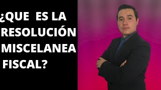 Resolución Miscelánea Fiscal 2024 Teórico  Práctico [upl. by Markland]