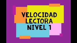 VELOCIDAD LECTORA NIVEL 1 [upl. by Nisotawulo]