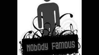 Nobody Famous Go Hard [upl. by Gyatt]