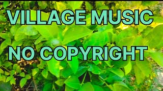 Village Music No Copyright Village BGM Non CopyrightVillage Free Background Musicnocopyright 🍀🌏💫 [upl. by Nylasor436]