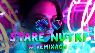 STARE NUTKI W REMIXACH VOL84 ✅ NAJLEPSZA MUZYKA KLUBOWA 2024 ❌ REMIXY RADIOWYCH HITÓW 2024 [upl. by Arytahs]