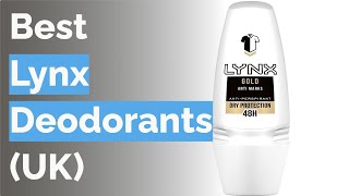 🌵 10 Best Lynx Deodorants [upl. by Noivart599]