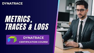 Dynatrace Masterclass  Metrics Traces amp Logs  Dynatrace tutorial for beginners [upl. by Kelsi]