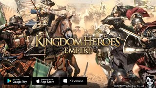 Kingdom Heroes  Empire  CBT Gameplay Android APK iOS PC [upl. by Ahsimak]