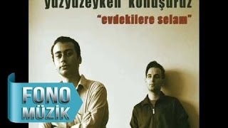 Yüzyüzeyken Konuşuruz  Ateş Edecek Misin Official Audio [upl. by Meeki]