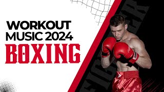 boxing workout music 2024 🥊 Best Boxing remix 2024 💫 Boxing Training And Music 2024 [upl. by Vincentia]