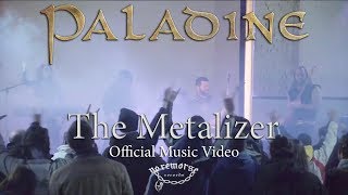 PALADINE  The Metalizer OFFICIAL MUSIC VIDEO  2017  No Remorse Records [upl. by Hebert]