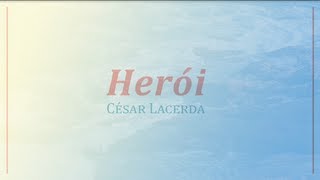 César Lacerda  Herói Official Lyric Video [upl. by Tammi]