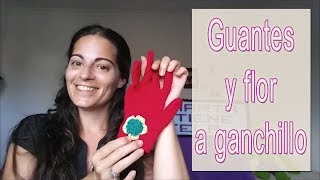 Cómo hacer guantes y flor a ganchillo [upl. by Notxap434]