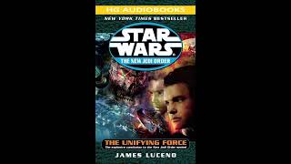 STAR WARS The New Jedi Order The Unifying Force  Part 1 of 2 Full Unabridged Audiobook NJO 19 [upl. by Aritak]