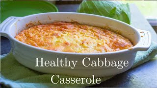 Healthy Cabbage Casserole [upl. by Aubert]