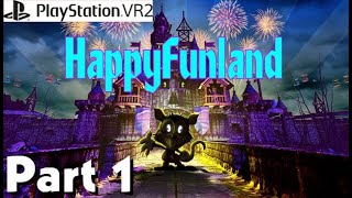 HappyFunland Part 1 on PS VR2 [upl. by Enomsed44]