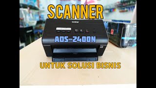 Filadelfia Computer  Review Scanner Brother ADS 2400N  Solusi Terbaik untuk Bisnis Vlog1 [upl. by Hallvard]