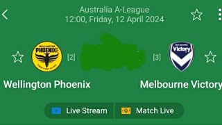 Wellington Phoenix vs Melbourne Victory  australia a league  Live Football Match today liveScore [upl. by Scarlett]