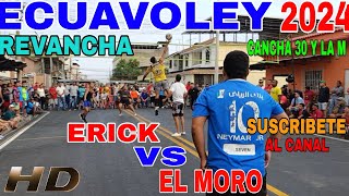 ECUAVOLEY REVANCHA 😱ERICK 🆚 EL MORO [upl. by Priscella]