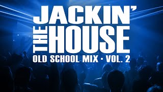 Old School House — 80s Chicago House Mix — Jackin’ The House Vol 2 [upl. by Herriott930]