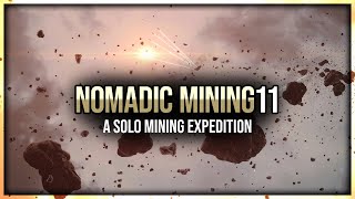 Eve Online  Nomadic Mining  Episode 11  A Solo Mining Expedition [upl. by Louis]