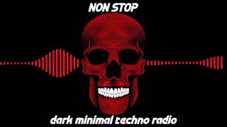 Dark Minimal Techno NON STOP Radio Mix [upl. by Dove]