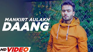 Daang  Mankirt Aulakh HD Video  Deep Kahlon  Latest Punjabi Songs 2023  New Punjabi Songs 2023 [upl. by Kuster895]