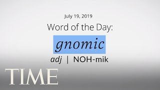 Word Of The Day GNOMIC  MerriamWebster Word Of The Day  TIME [upl. by Frolick]