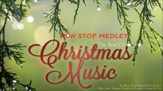 The Best of Christmas Music  The Best Christmas Songs  Non Stop Medley [upl. by Rodrique]