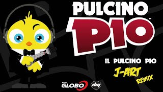 PULCINO PIO  Il Pulcino Pio JArt remix Official [upl. by Dahij]