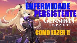 GENSHIN IMPACT  ENFERMIDADE PERSISTENTE  MISSÃO [upl. by Matthei850]