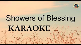 Showers of blessing KARAOKE [upl. by Trovillion208]