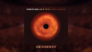 Kings of Leon  Use Somebody Live At The O2 [upl. by Lowe771]