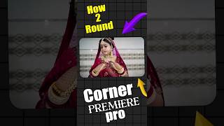 How to round corner in pr premierepro shorts ytshorts [upl. by Suriaj]