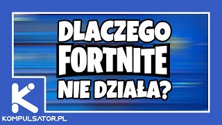 DLACZEGO FORTNITE NIE DZIAŁA EASY ANTICHEAT PROBLEM [upl. by Egas599]