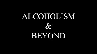 Alcoholism amp Beyond Season 2  Episode 5 [upl. by Anyotal]