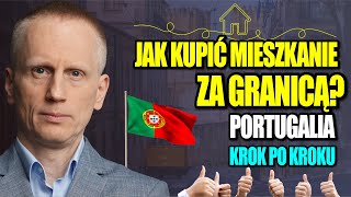 Jak Kupić Mieszkanie Za Granicą Portugalia  Pośrednicy Kredyt Podatki Formalności [upl. by Wellington]