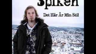 Spiken  Tar Mig Genom Allt Från albumet quotDet Här Är Min Stilquot [upl. by Robert]