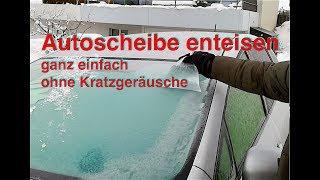 Autoscheibe einfach enteisen ohne Kratzgeräusche [upl. by Cassandre446]