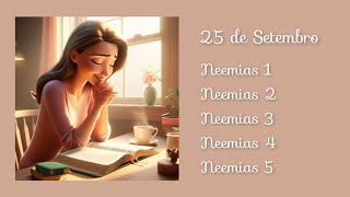 25 de Setembro  Neemias 1 2 3 4 e 5 [upl. by Nivalc]