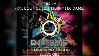 PRRRUM KTL BOUNCE EDIT 130BPM DJ DAMZ [upl. by Llert]