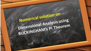 Buckinghams Pi Theorem Numerical solution on Dimensional Analysis [upl. by Nirehtac844]