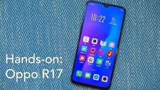 Handson with the Oppo R17 a 64quot phone with a tiny notch and an indisplay fingerprint sensor [upl. by Ecneralc]