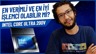 Intel En Verimli x86 Mobil İşlemcileri Tanıttı  Intel Core Ultra 200V Serisi Neler Sunuyor [upl. by Elboa117]