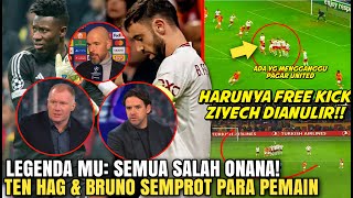 ONANA OH ONANA❗FREE KICK ZIYECH HARUS DIANULIR😡LEGENDA MU SALAH ONANA🔴TEN HAG BRUNO SEMPROT PEMAIN [upl. by Irik]