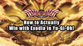 How to Actually Win with Exodia in YuGiOh [upl. by Ettedanreb509]