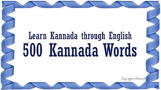 500 Kannada Words  Learn Kannada through English [upl. by Aerdnak689]