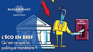 Questce que la politique monétaire  Avant 2021  Banque de France [upl. by Ahsuat]