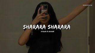 Sharara Sharara  Slowed  Reverb  Siddhstatus  Lofi Song [upl. by Sutton]