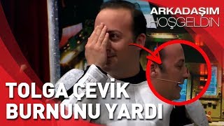 Arkadaşım Hoşgeldin  Tolga Çevik Burnunu Yardı [upl. by Larred]