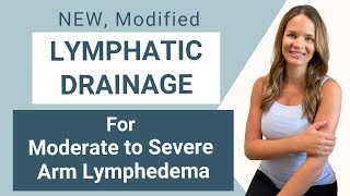 Lymphatic Drainage for Moderate to Severe Arm Lymphedema Modified Routine [upl. by Rider]