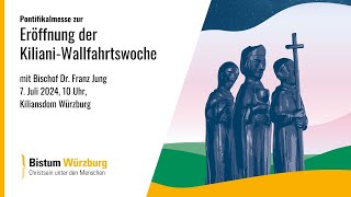 Pontifikalmesse zur Eröffnung der KilianiWallfahrtswoche am 7 Juli 2024 10 Uhr [upl. by Eissert]