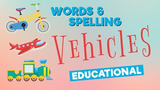 Educational  Spelling Vehicles Names For Toddlers [upl. by Retsof]